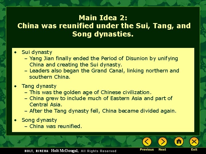 Main Idea 2: China was reunified under the Sui, Tang, and Song dynasties. •