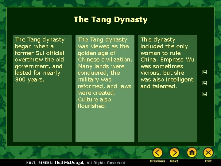 The Tang Dynasty The Tang dynasty began when a former Sui official overthrew the