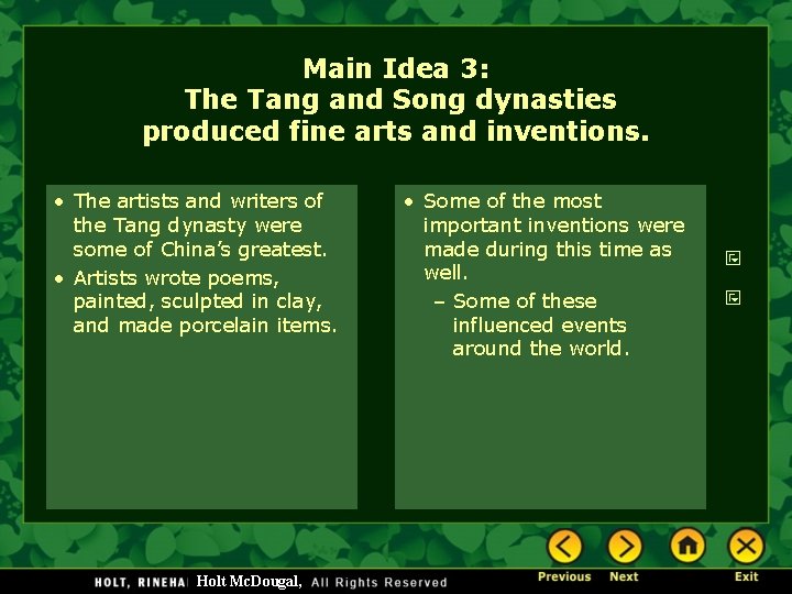 Main Idea 3: The Tang and Song dynasties produced fine arts and inventions. •