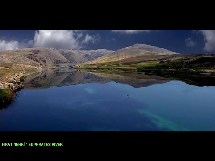 FIRAT NEHRİ / EUPHRATES RIVER 