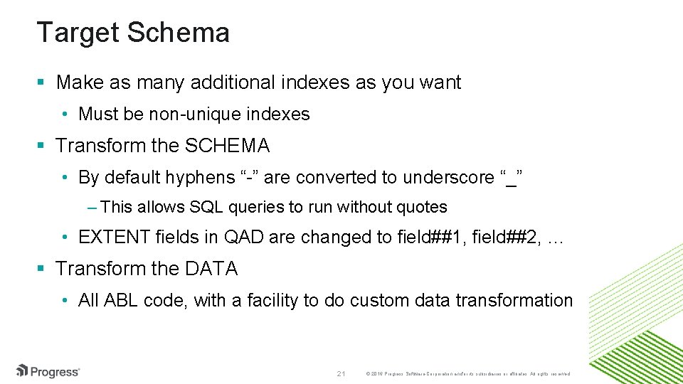 Target Schema § Make as many additional indexes as you want • Must be