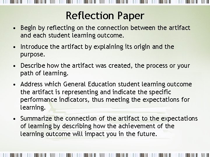 Reflection Paper • Begin by reflecting on the connection between the artifact and each