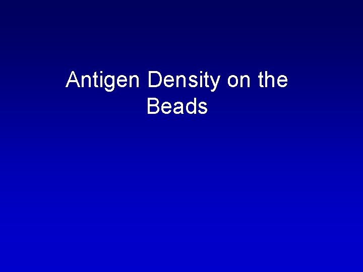 Antigen Density on the Beads 