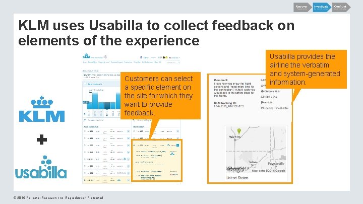 KLM uses Usabilla to collect feedback on elements of the experience Customers can select