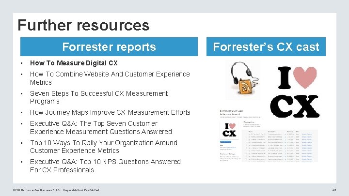 Further resources Forrester reports • How To Measure Digital CX • How To Combine