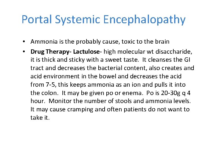 Portal Systemic Encephalopathy • Ammonia is the probably cause, toxic to the brain •
