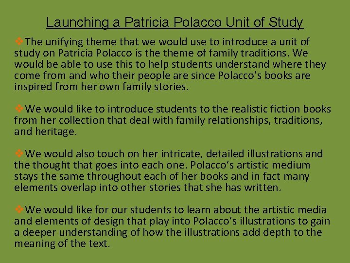 Launching a Patricia Polacco Unit of Study v. The unifying theme that we would