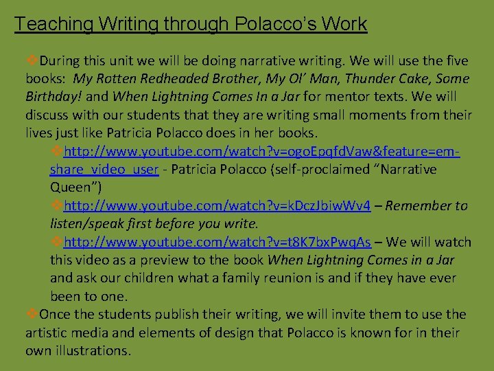 Teaching Writing through Polacco’s Work v. During this unit we will be doing narrative