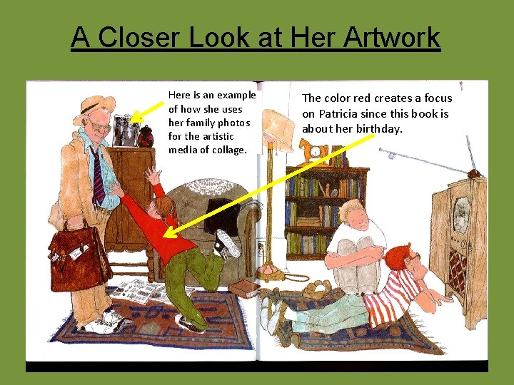 A Closer Look at Her Artwork Here is an example of how she uses