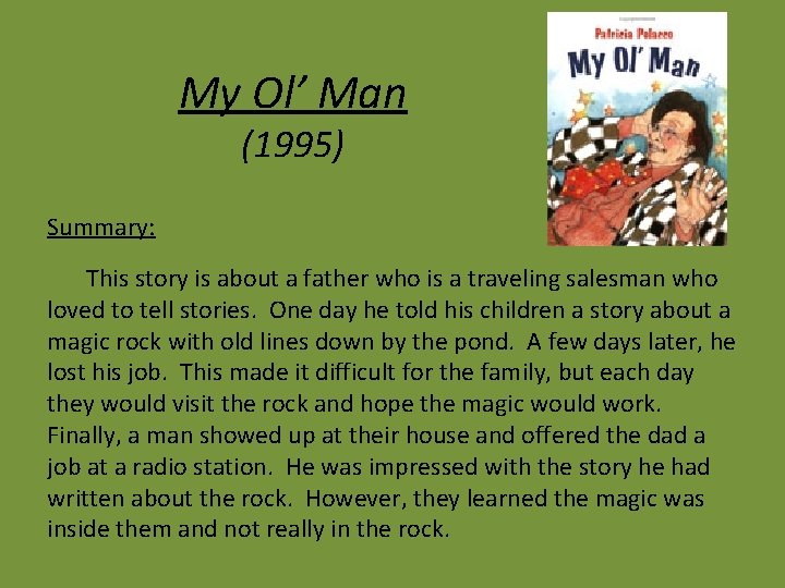 My Ol’ Man (1995) Summary: This story is about a father who is a