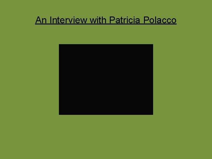An Interview with Patricia Polacco 