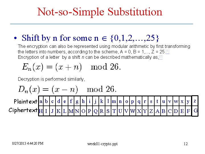 Not-so-Simple Substitution • Shift by n for some n {0, 1, 2, …, 25}