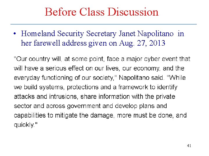 Before Class Discussion • Homeland Security Secretary Janet Napolitano in her farewell address given