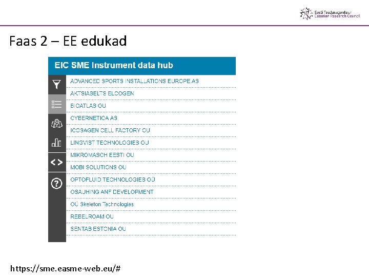 Faas 2 – EE edukad https: //sme. easme-web. eu/# 