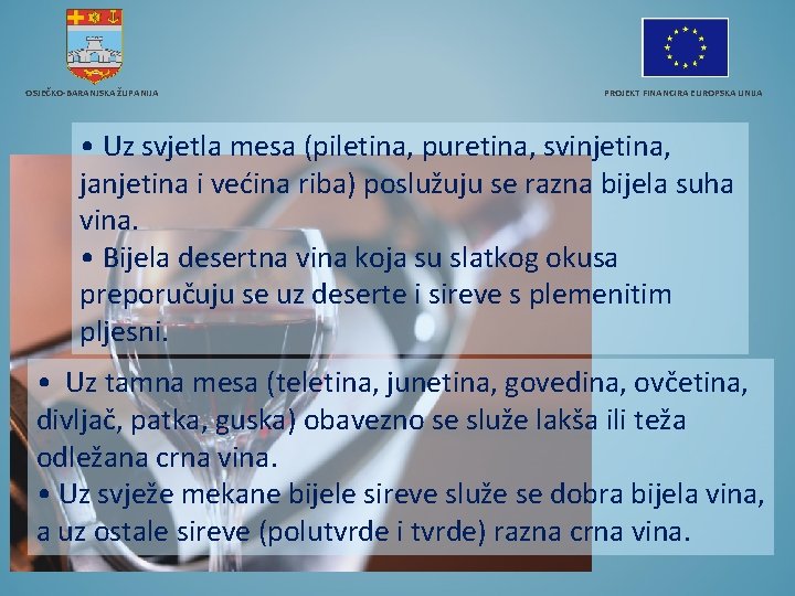 OSJEČKO-BARANJSKA ŽUPANIJA PROJEKT FINANCIRA EUROPSKA UNIJA • Uz svjetla mesa (piletina, puretina, svinjetina, janjetina