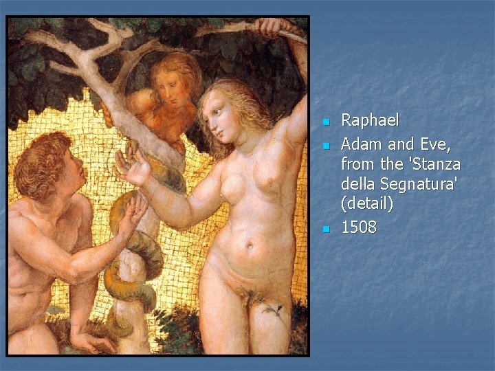 n n n Raphael Adam and Eve, from the 'Stanza della Segnatura' (detail) 1508