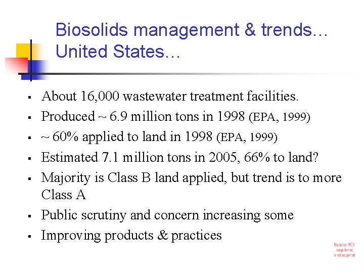 Biosolids management & trends… United States… § § § § About 16, 000 wastewater