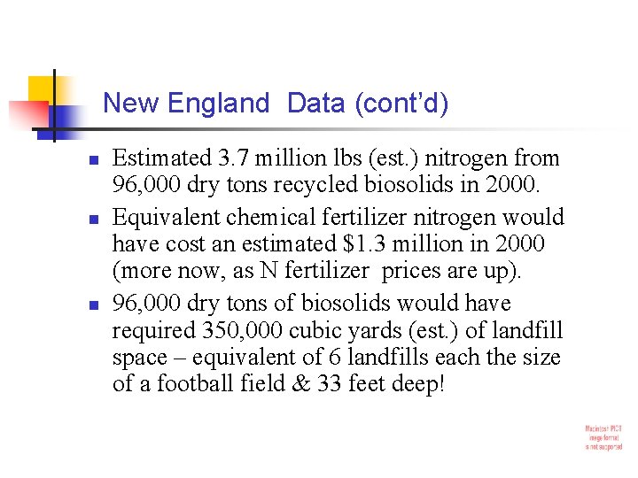 New England Data (cont’d) n n n Estimated 3. 7 million lbs (est. )