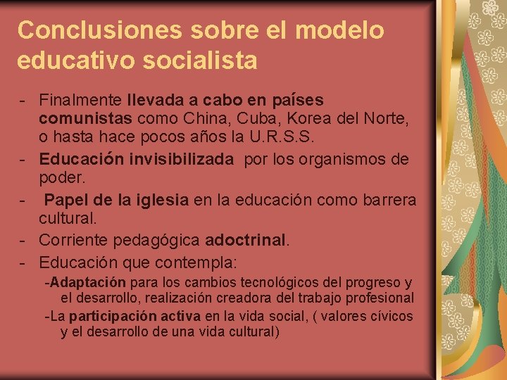 Conclusiones sobre el modelo educativo socialista - Finalmente llevada a cabo en países comunistas