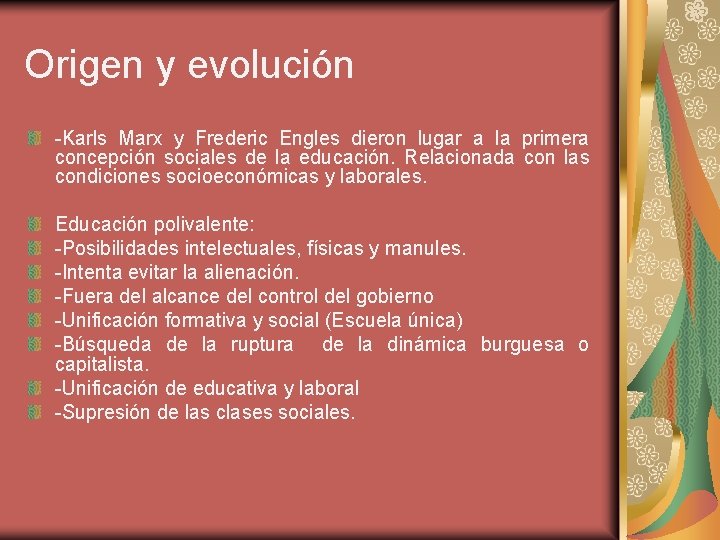 Origen y evolución -Karls Marx y Frederic Engles dieron lugar a la primera concepción