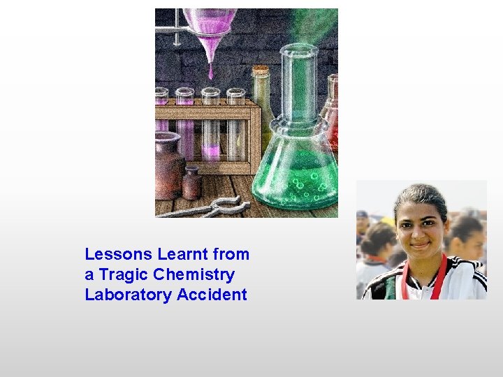 Lessons Learnt from a Tragic Chemistry Laboratory Accident 　 