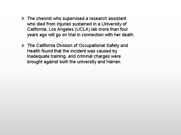 Ø The chemist who supervised a research assistant who died from injuries sustained in