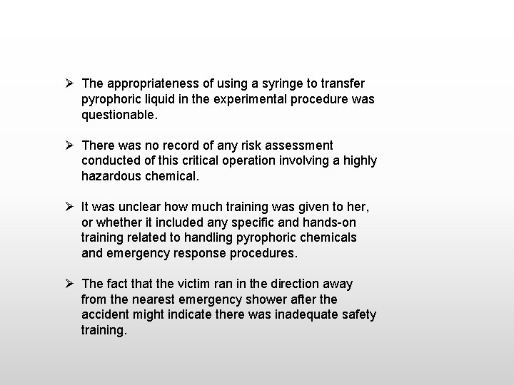 Ø The appropriateness of using a syringe to transfer pyrophoric liquid in the experimental