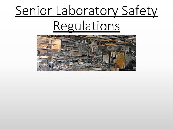 Senior Laboratory Safety Regulations 