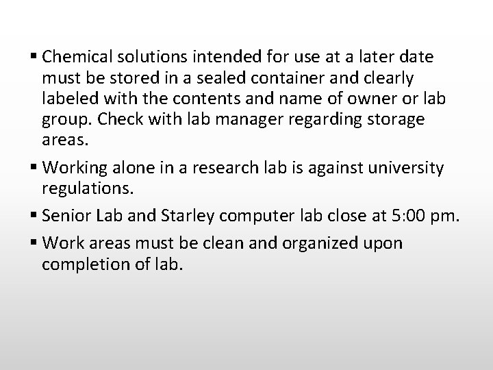 § Chemical solutions intended for use at a later date must be stored in