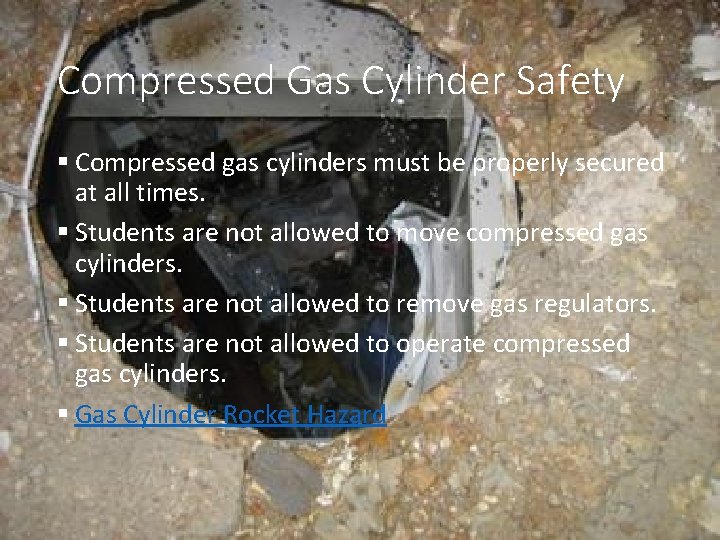 Compressed Gas Cylinder Safety § Compressed gas cylinders must be properly secured at all