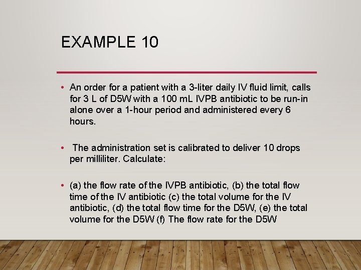 EXAMPLE 10 • An order for a patient with a 3 -liter daily IV