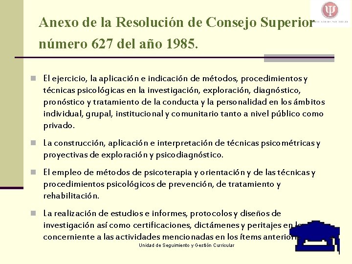 Anexo de la Resolución de Consejo Superior número 627 del año 1985. n El