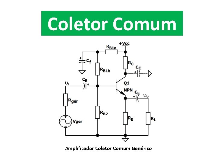 Coletor Comum Amplificador Coletor Comum Genérico 