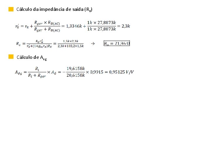 Cálculo da impedância de saída (Ro) Cálculo de Avg 