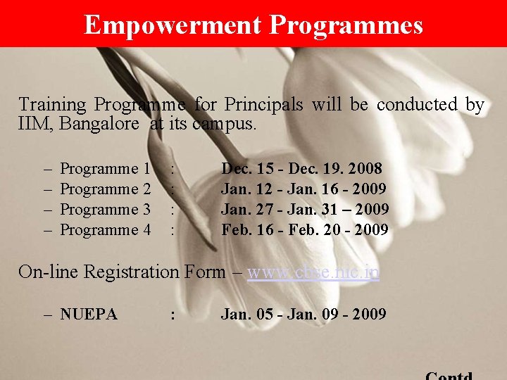 Empowerment Programmes Training Programme for Principals will be conducted by IIM, Bangalore at its
