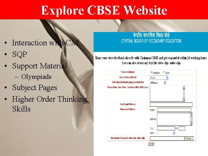 Explore CBSE Website • Interaction with CM • SQP • Support Material – Olympiads