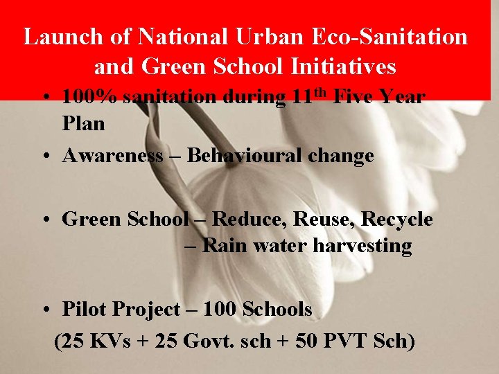 Launch of National Urban Eco-Sanitation and Green School Initiatives • 100% sanitation during 11
