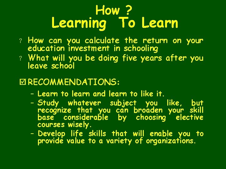 How ? Learning To Learn ? How can you calculate the return on your