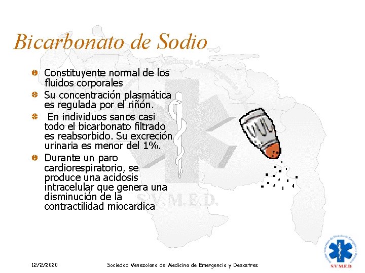 Bicarbonato de Sodio Constituyente normal de los fluidos corporales Su concentración plasmática es regulada