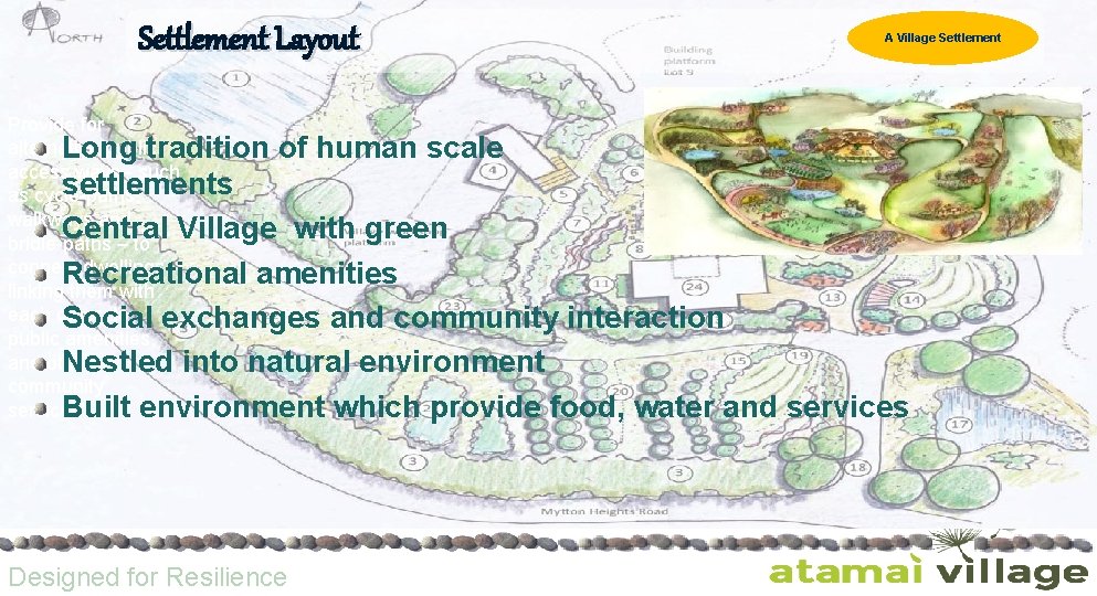 Settlement Layout Provide for alternative public Long tradition of human scale access ways -