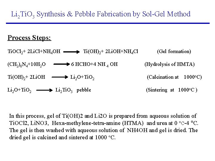 Li 2 Ti. O 3 Synthesis & Pebble Fabrication by Sol-Gel Method Process Steps: