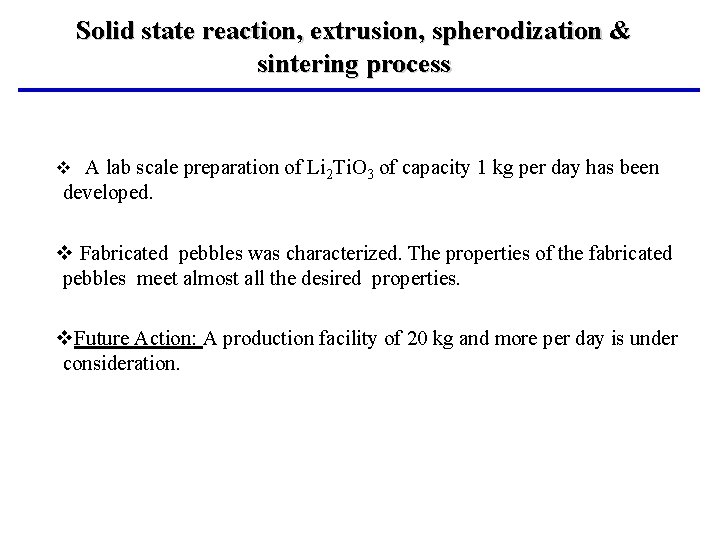 Solid state reaction, extrusion, spherodization & sintering process v A lab scale preparation of
