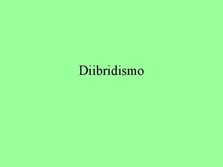 Diibridismo 