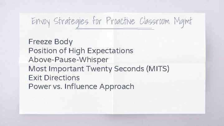 Envoy Strategies for Proactive Classroom Mgmt Freeze Body Position of High Expectations Above-Pause-Whisper Most