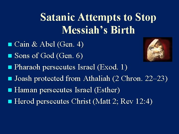 Satanic Attempts to Stop Messiah’s Birth Cain & Abel (Gen. 4) n Sons of