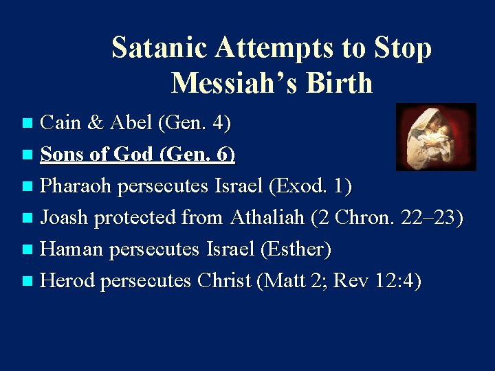 Satanic Attempts to Stop Messiah’s Birth Cain & Abel (Gen. 4) n Sons of