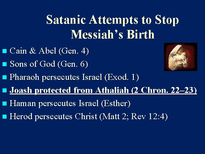 Satanic Attempts to Stop Messiah’s Birth Cain & Abel (Gen. 4) n Sons of