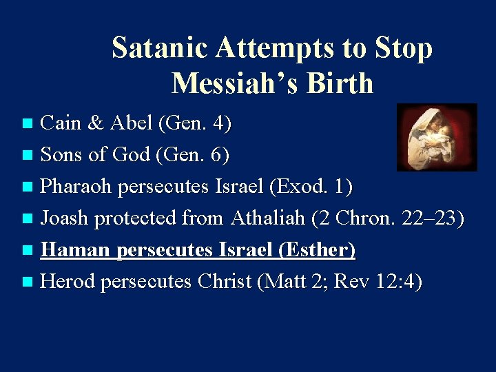 Satanic Attempts to Stop Messiah’s Birth Cain & Abel (Gen. 4) n Sons of