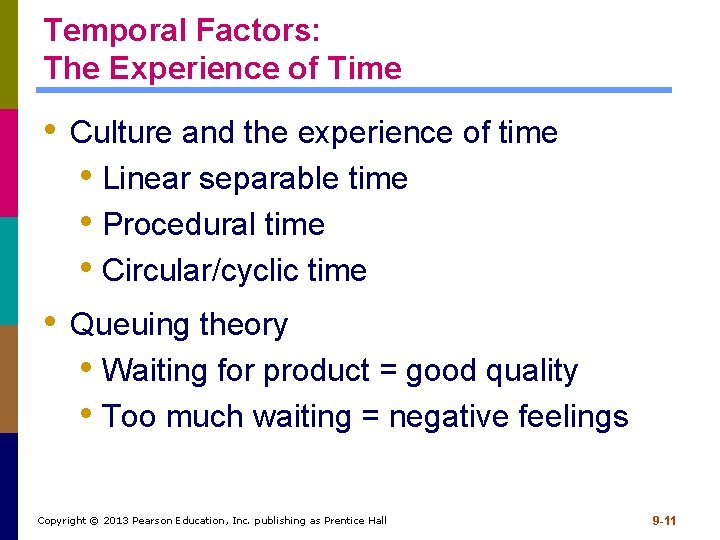 Temporal Factors: The Experience of Time • Culture and the experience of time •