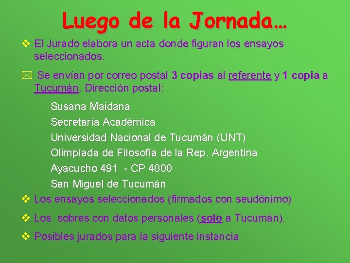 Luego de la Jornada… v El Jurado elabora un acta donde figuran los ensayos